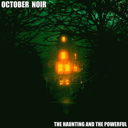 October Noir : The Haunting and the Powerful